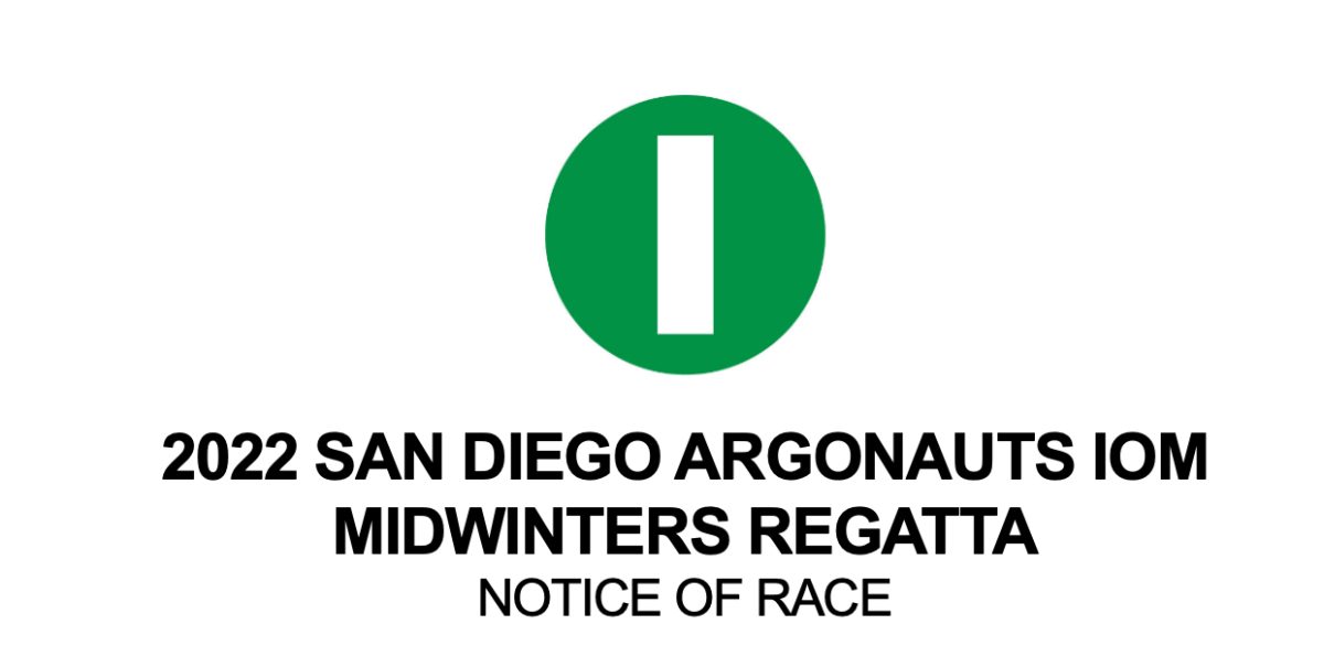 2022 San Diego Argonauts & IOM Midwinters Regatta